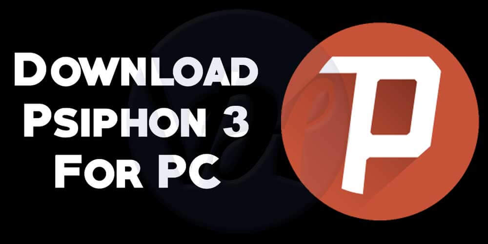 Psiphon New Version For Pc