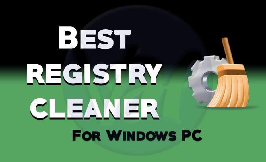 9 Best Free Registry Cleaner Software For Your Windows 10 8 7 2019