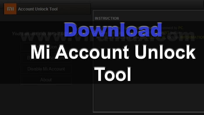 Mi Account Unlock Tool rar download